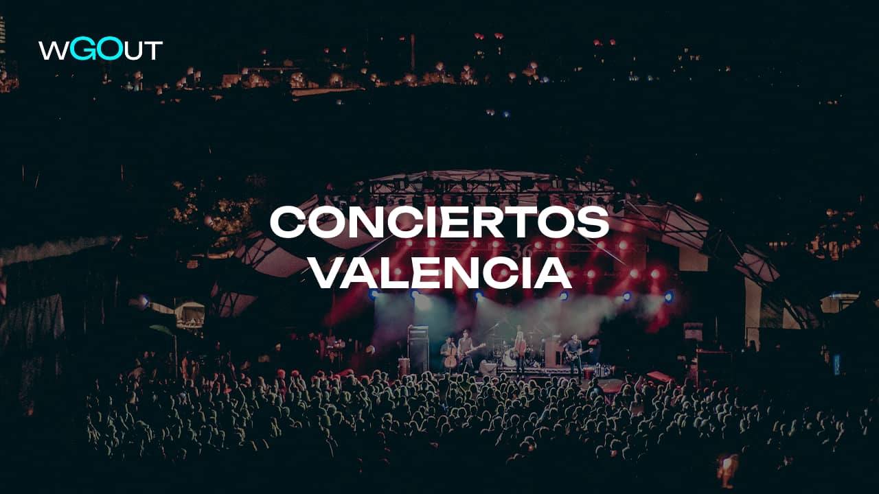 Conciertos en Valencia - Nuevas Fechas, Artistas y Salas